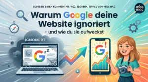 Warum Google deine Website ignoriert