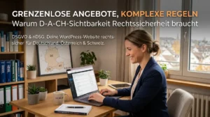 Eine lächelnde Frau arbeitet am Laptop an einer rechtssicheren WordPress-Website mit Text-Overlay zu DSGVO, nDSG und D-A-CH-Rechtssicherheit.